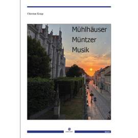 Kropp, C: Mühlhäuser Müntzer Musik