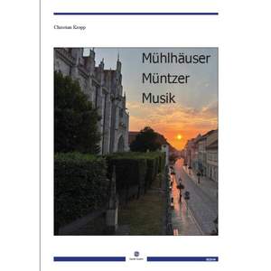 Kropp, C: Mühlhäuser Müntzer Musik