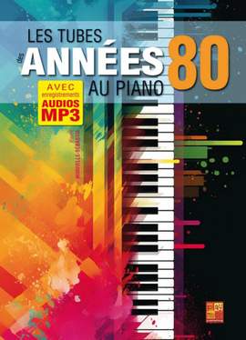Pierre Minvielle-Sébastia: Les tubes des années 80 au piano