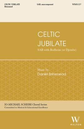 Daniel Brinsmead: Celtic Jubilate