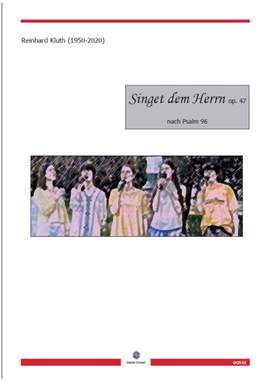 Kluth, R: Singet dem Herrn op. 47