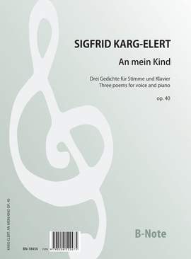 Karg-Elert, S: An mein Kind op. 40