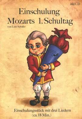 Schäfer, L: Einschulung – Mozarts 1. Schultag