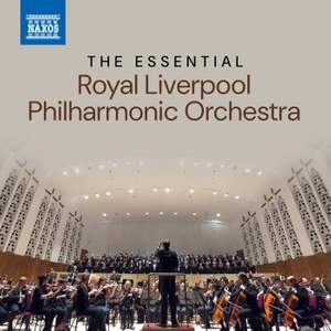 The Essential Royal Liverpool Philharmonic Orchestra