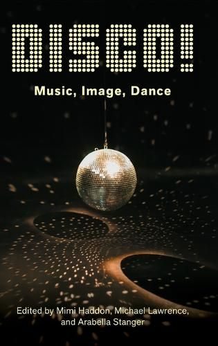 DISCO!: Music, Image, Dance