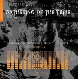 Gathering of the Tribe: Sex: A Companion to Occult Music on Vinyl Vol 4