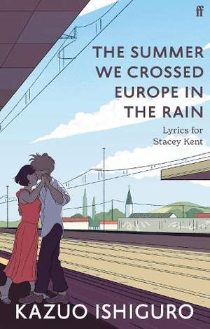 The Summer We Crossed Europe in the Rain: Lyrics for Stacey Kent