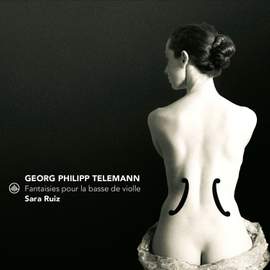 Telemann: Fantaisies Pour La Basse De Violle