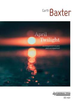 Garth Baxter: April Twilight (acc. piano du DO 1232)