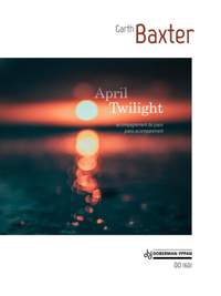 Garth Baxter: April Twilight (acc. piano du DO 1232)