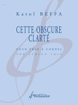 Karol Beffa: Cette Obscure Clarte