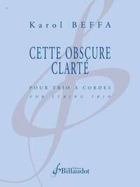 Karol Beffa: Cette Obscure Clarte