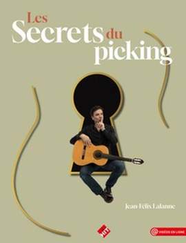 Jean-Felix Lalanne: Les Secrets du Picking
