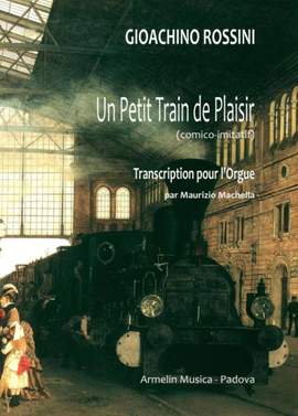 Gioacchino Rossini: Un Petit Train de Plaisir