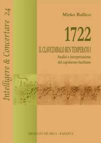 Mirko Ballico: 1722 - Il Clavicembalo ben Temperato I