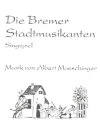 Moeschinger, A: Die Bremer Stadtmusikanten