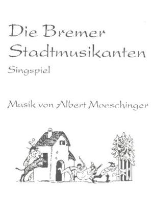 Moeschinger, A: Die Bremer Stadtmusikanten
