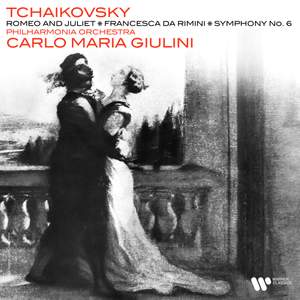 Tchaikovsky: Symphony No. 6 'Pathétique', Romeo and Juliet & Francesca da Rimini