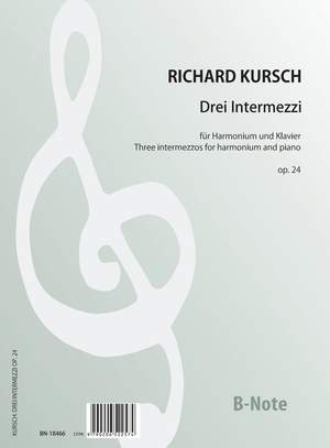Kursch, R: Drei Intermezzi op. 24