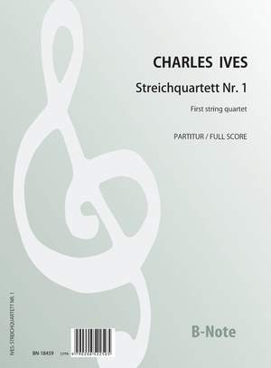 Ives, C E: Streichquartett Nr. 1