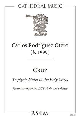 Rodríguez Otero: Cruz - Triptych-Motet to the Holy Cross