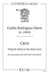 Rodríguez Otero: Cruz - Triptych-Motet to the Holy Cross