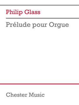 Glass, P: Prélude pour Orgue