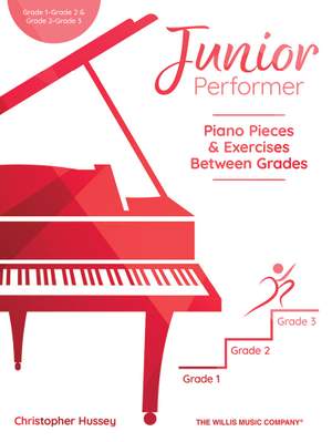 Christopher Hussey: Junior Performer: Piano Pieces and Exercises