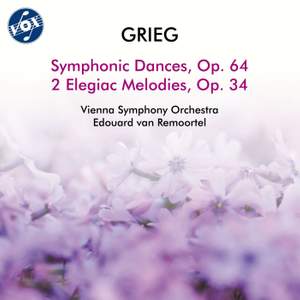 Grieg: Symphonic Dances, Op. 64 & 2 Elegiac Melodies, Op. 34