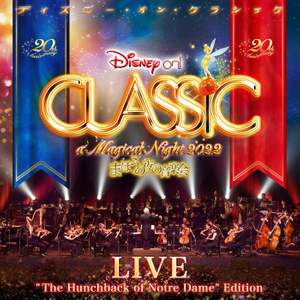 Disney on CLASSIC -a Magical Night 2022 -Live