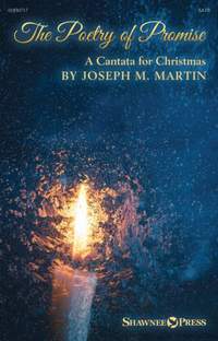 Joseph M. Martin: The Poetry of Promise (A Cantata for Christmas)
