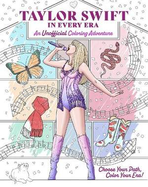 Taylor Swift in Every Era: An Unofficial Coloring Adventure