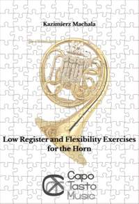 Machala, K: Low Register and Flexibility Exercises for the Horn