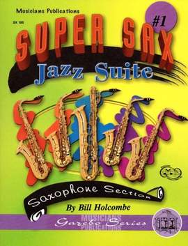 Holcombe, W L: Super Sax Jazz Suite 1 Vol. 1
