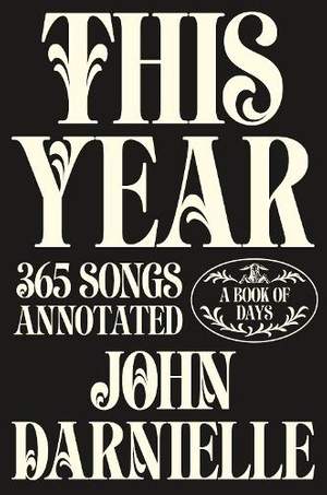 This Year: 365 Songs Annotated