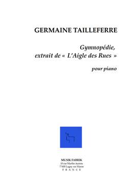 Tailleferre, Germaine: Gymnopédie, from “L’Aigle des Rues”