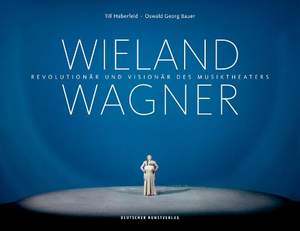 Wieland Wagner: Revolutionär und Visionär des Musiktheaters