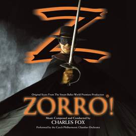Zorro!: Original Score From the Smuin Ballet World Premiere Production
