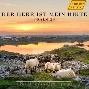 Der Herr ist mein Hirte - Psalm 23