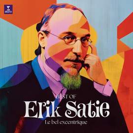Erik Satie - Le bel excentrique