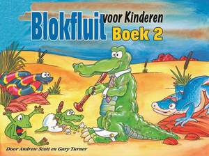 Andrew Scott_Gary Turner: Blokfluit voor Kinderen Boek 2