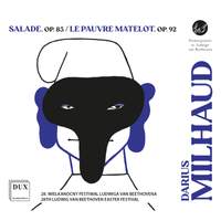 Darius Milhaud: Salade, Op. 83 / Le Pauvre Matelot, Op. 92