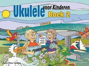 Peter Gelling: Ukulele voor Kinderen Boek 2