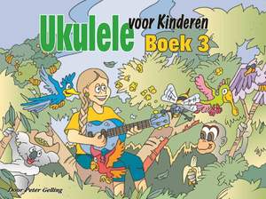 Peter Gelling: Ukulele voor Kinderen Boek 3