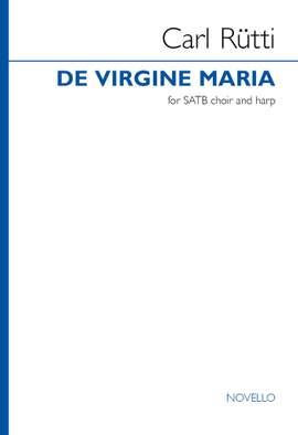 Carl Rütti: De Virgine Maria (SATB and harp version)
