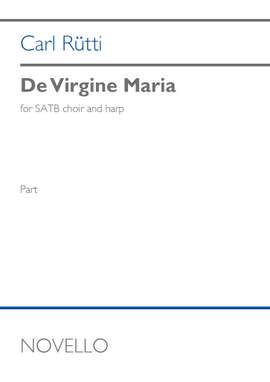 Carl Rütti: De Virgine Maria (SATB and harp version)