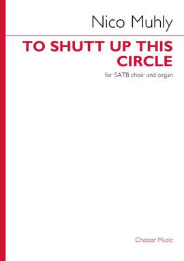 Nico Muhly: To Shutt Up This Circle