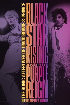 Blackstar Rising and the Purple Reign: The Sonic Afterlives of David Bowie and Prince