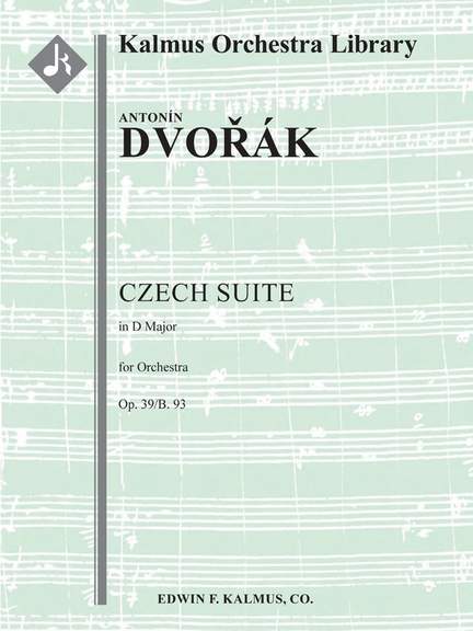 Dvorak, Antonin: Czech Suite in D, Op. 39/B. 93