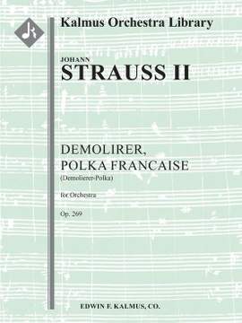 Strauss, II, Johann: Demolirer, Polka Francaise, Op. 269 (Demolierer-Polka)